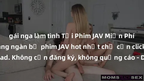 gái nga làm tình Tải Phim JAV Miễn Phí - Thưởng thức hàng ngàn bộ phim JAV hot nhất chỉ cần click download. Không cần đăng ký, không quảng cáo - Dễ dàng tải về và xem online!