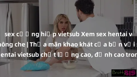 sex cưỡng hiếp vietsub Xem sex hentai vietsub cực hot, không che | Thỏa mãn khao khát của bạn với series hentai vietsub chất lượng cao, đỉnh cao trong thể loại anime không che.