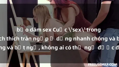 bạo dâm sex Cuộc 'sex' trong thang máy: Khi sự kích thích tràn ngập ở dạng nhanh chóng và bất ngờ, không ai có thể ngờ được điều gì sẽ xảy ra!