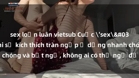 sex loạn luân vietsub Cuộc 'sex' trong thang máy: Khi sự kích thích tràn ngập ở dạng nhanh chóng và bất ngờ, không ai có thể ngờ được điều gì sẽ xảy ra!