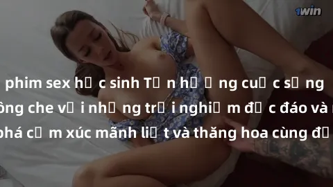 phim sex học sinh Tận hưởng cuộc sống tình dục online không che với những trải nghiệm độc đáo và mới lạ. Khám phá cảm xúc mãnh liệt và thăng hoa cùng đối tác tại các trang web chuyên nghiệp.