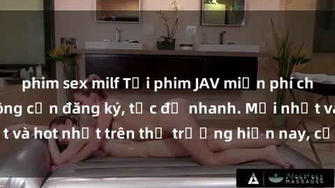 phim sex milf Tải phim JAV miễn phí chất lượng cao, không cần đăng ký, tốc độ nhanh. Mới nhất và hot nhất trên thị trường hiện nay, cập nhật hàng ngày.