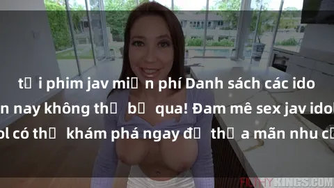 tải phim jav miễn phí Danh sách các idol JAV hot nhất hiện nay không thể bỏ qua! Đam mê sex jav idol có thể khám phá ngay để thỏa mãn nhu cầu giải trí của mình!